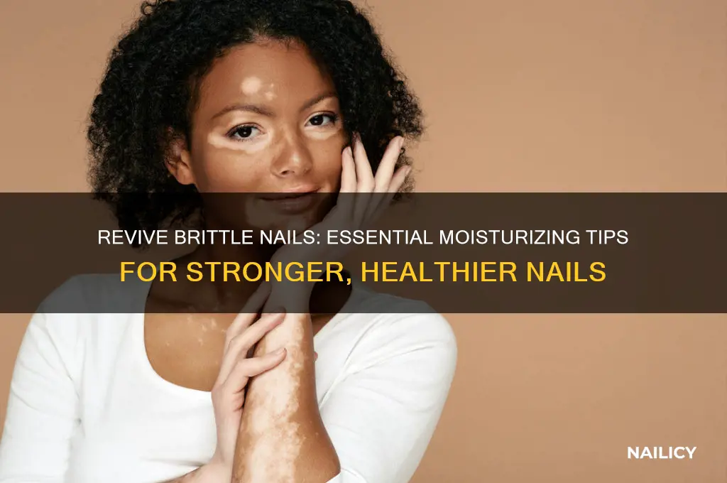 how to moisturize brittle nails