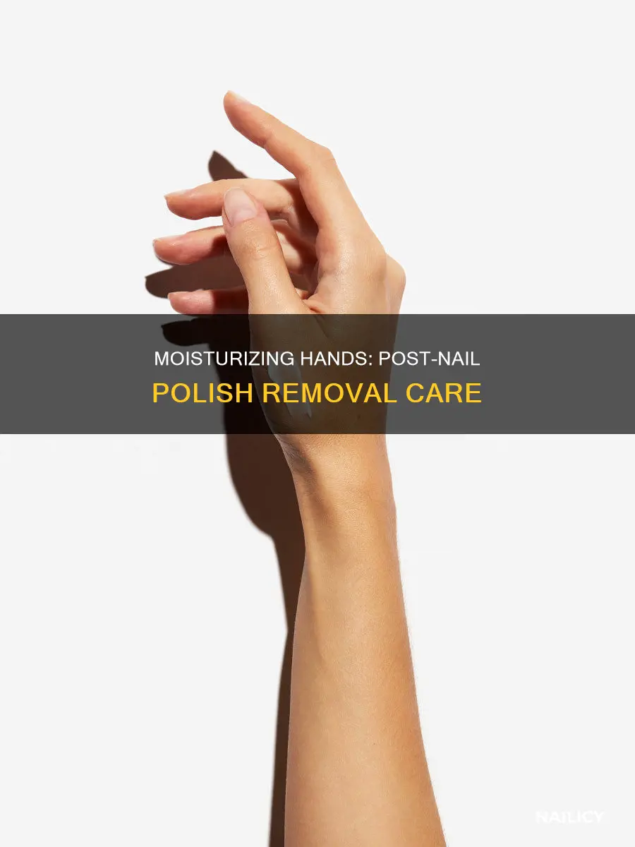 how to moisturize my hands after removing nail polish