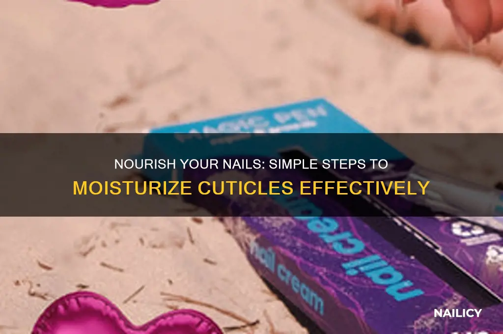 how to moisturize nail cuticles
