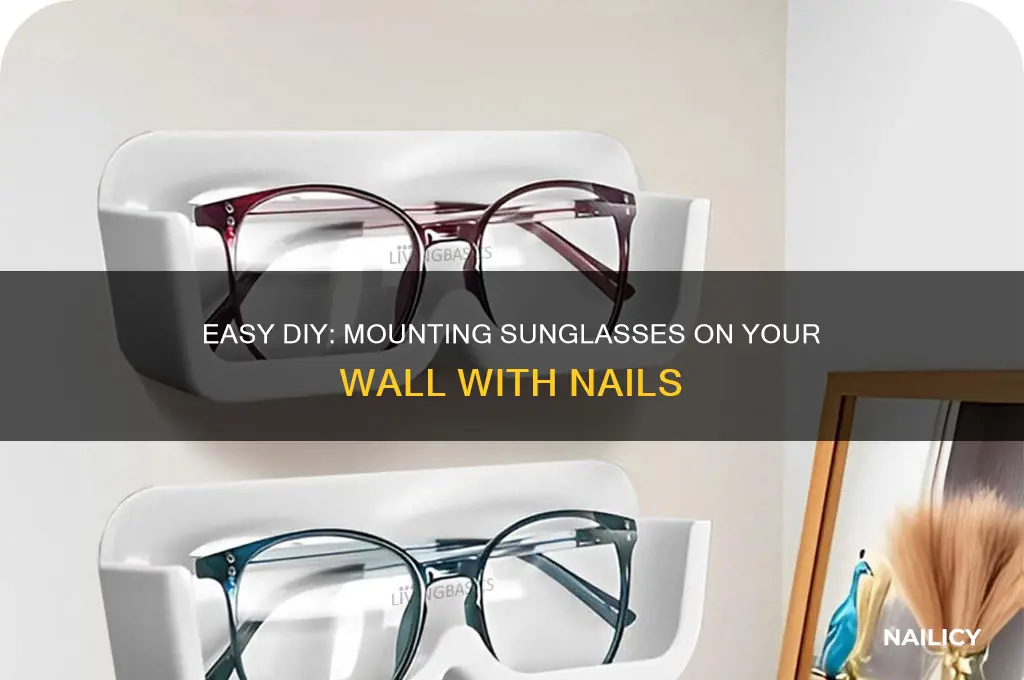 how to mount sunglasses on wall with nails