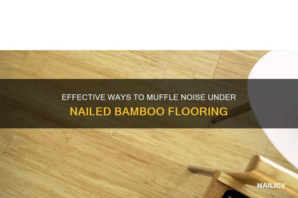 how to muffle noise under nailed bamboo flooring