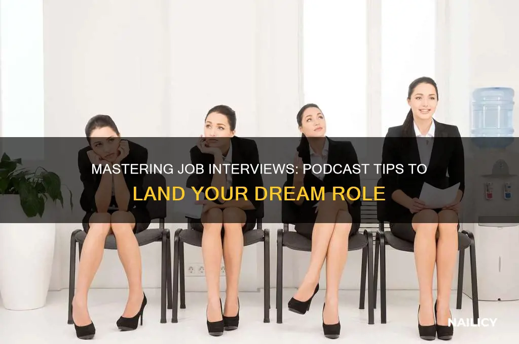 how to nail a job interview podcast