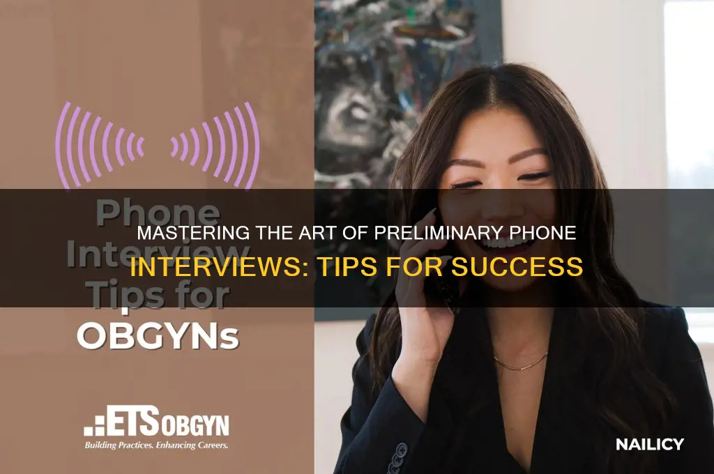 how to nail a preliminary phone interview
