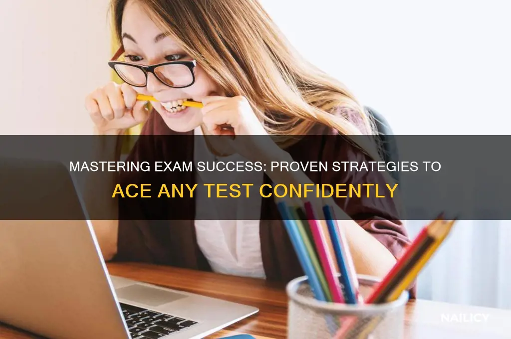 how to nail an exam
