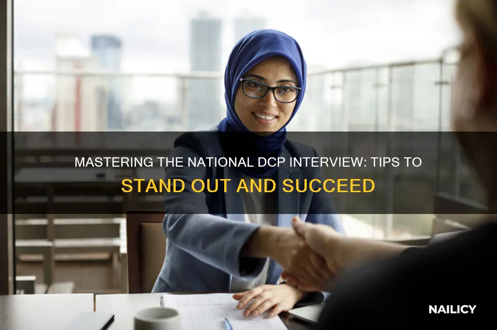 how to nail an interview for national dcp