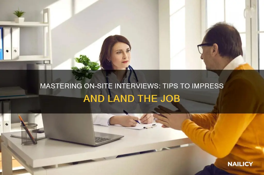 how to nail an on site interview