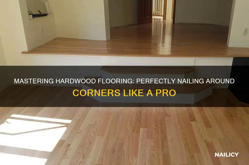 how to nail around corners for hardwood