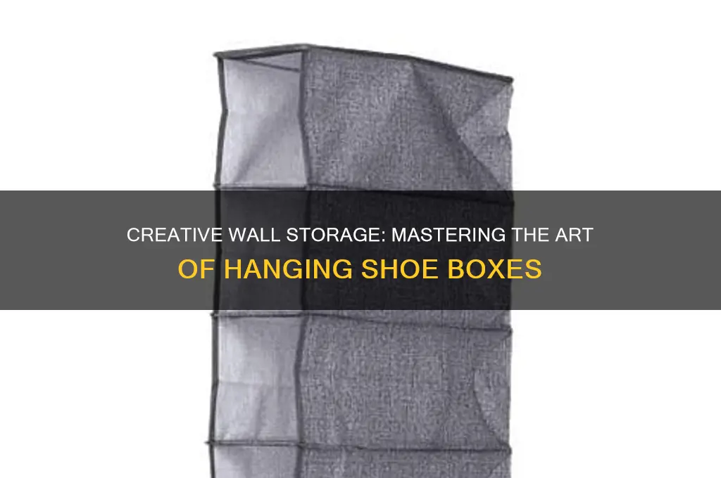 How To Hang Shoe Boxes On Wall