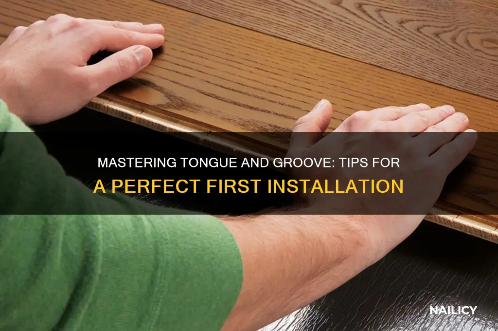 how to nail the first tongue and groove