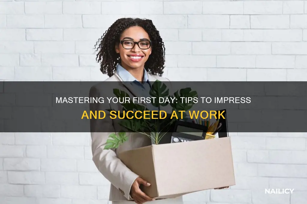 how to nail your first day of work