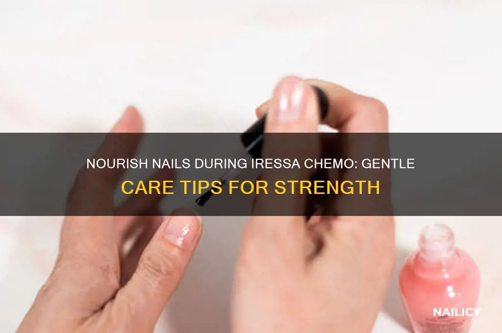 how to nourish nails while taking iressa chemo