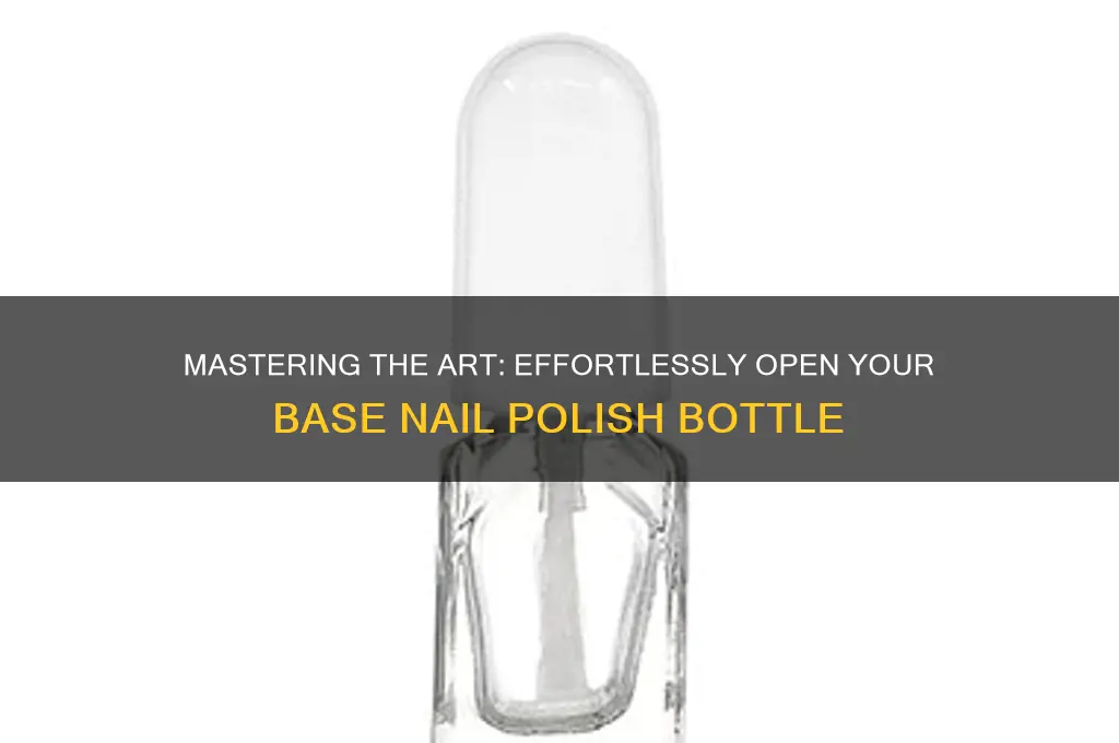 how to open a base nail polish bottle