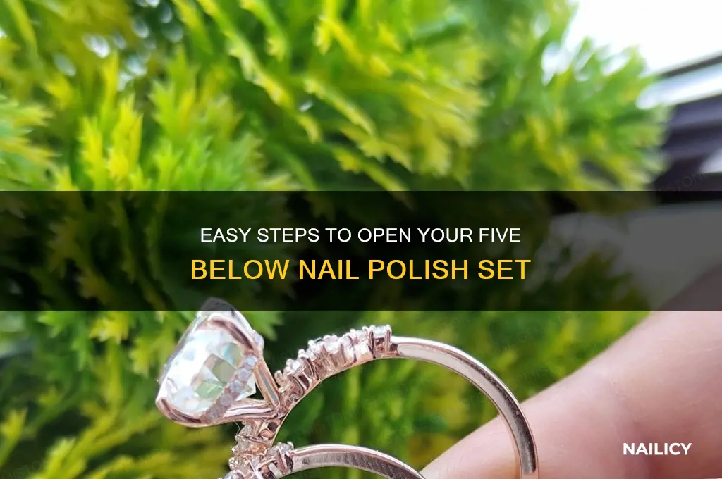 how to open five below nail polish set