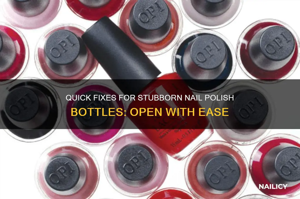 how to open stuck nail polish openers