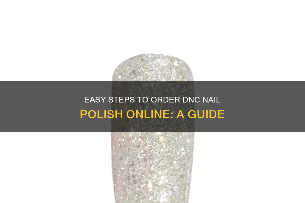 how to order dnc nail polish