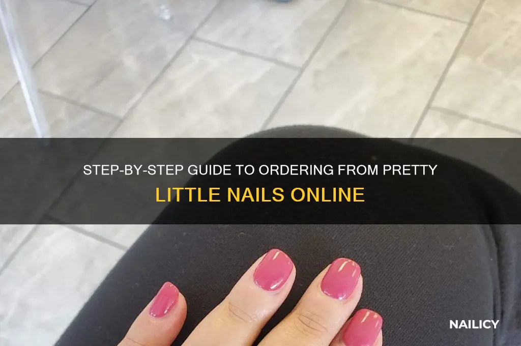 how to order from pretty little nails
