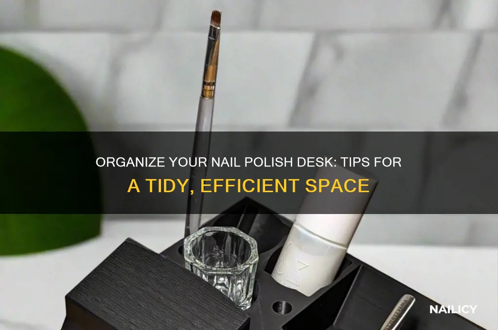 how to organize nail polish desk