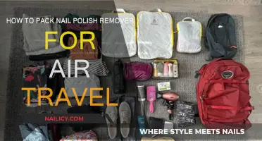Traveling with Nail Polish Remover: Packing Tips for Air Travel