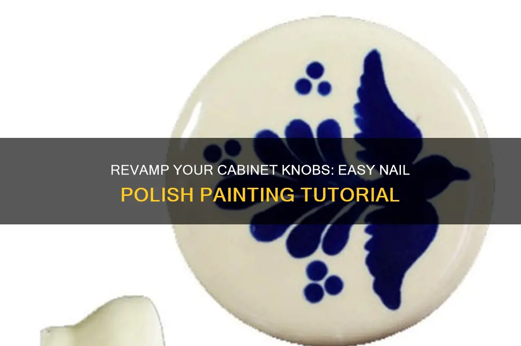 how to paint cabinet knobs with nail polish