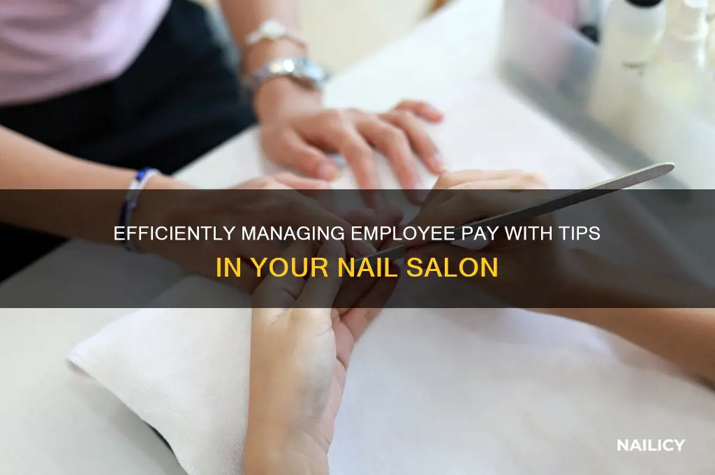 how to pay employees with tips included nail salon