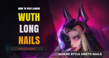 Long Nails, League Playing: Tips and Tricks
