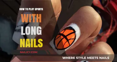 Long Nails, Sports and You