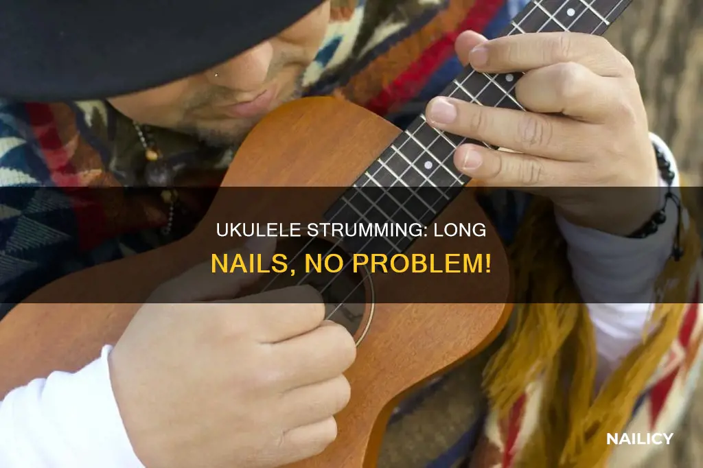 how to play the ukulele with long nails