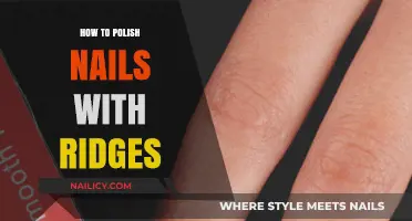 Smooth and Shiny: Effective Techniques to Polish Nails with Ridges