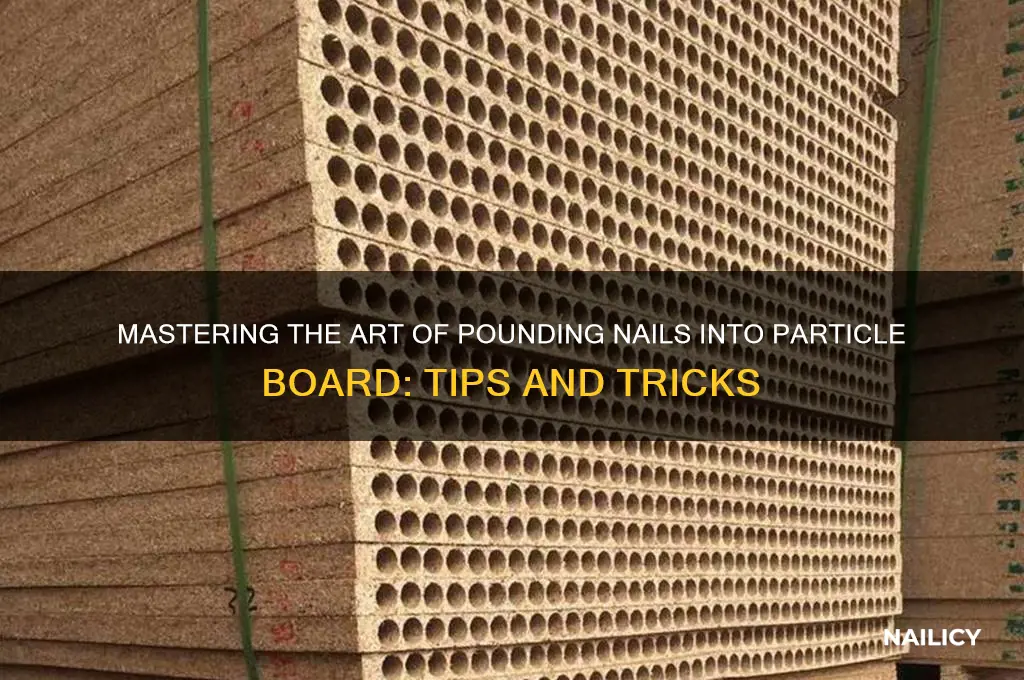 how to pound nail in particle board