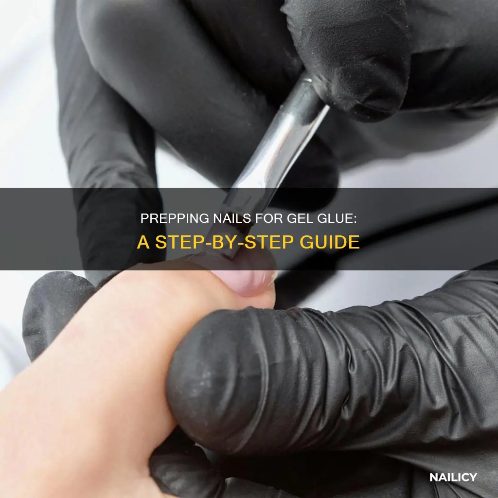 how to prep nails for gel glue