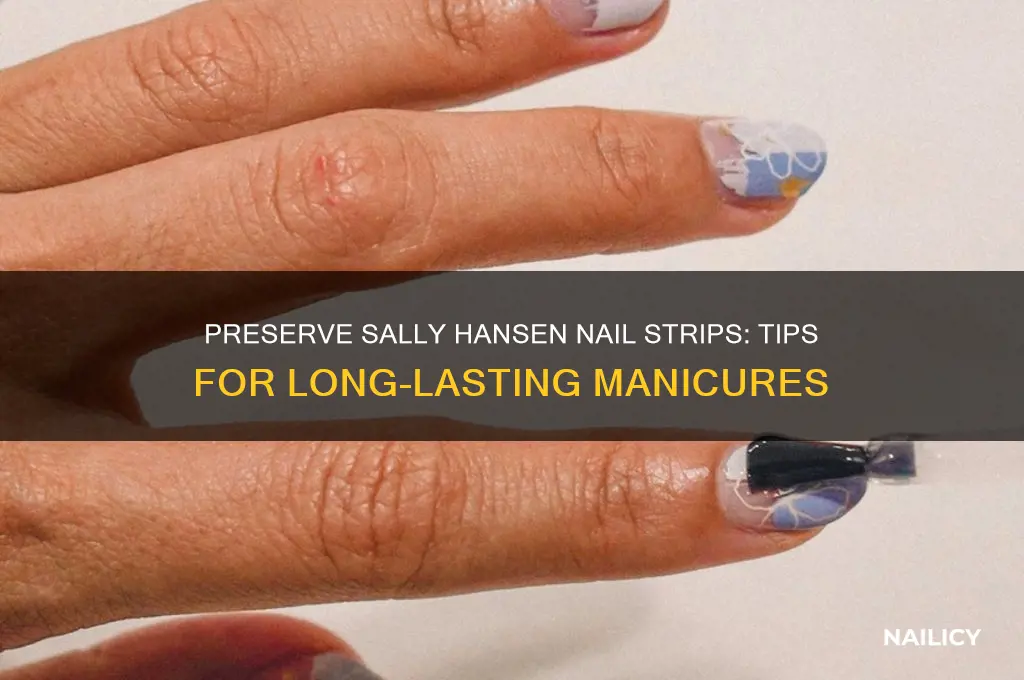 how to preserve sally hansen nail strips