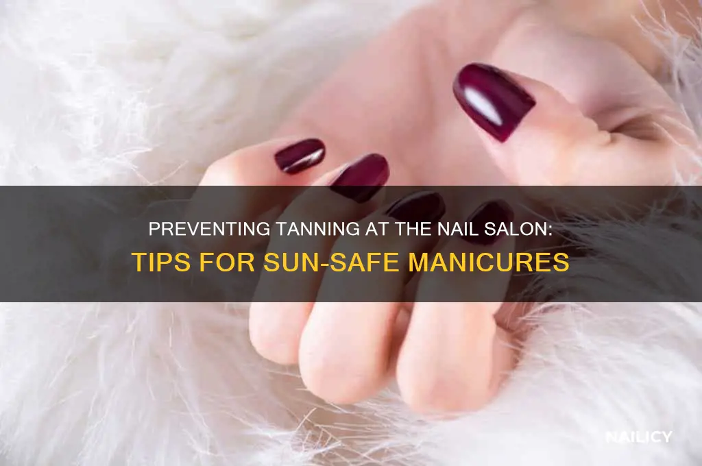 how to prevent a tan at nail salon