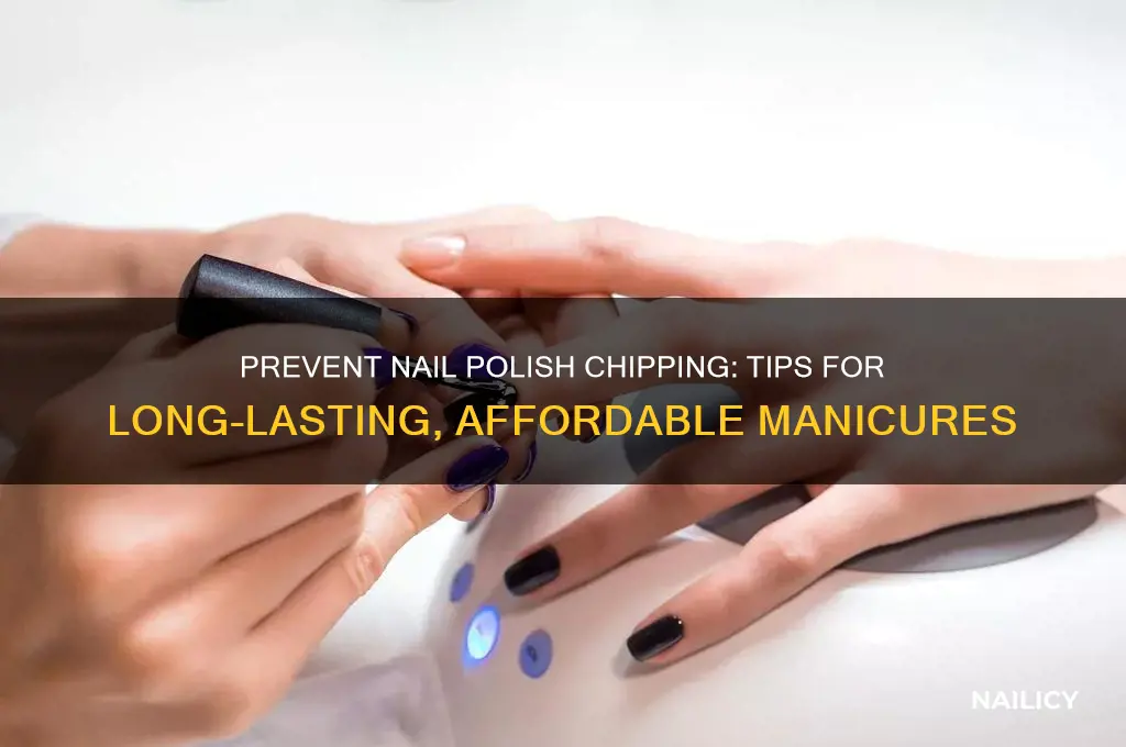 how to prevent cheap nail polish from chipping