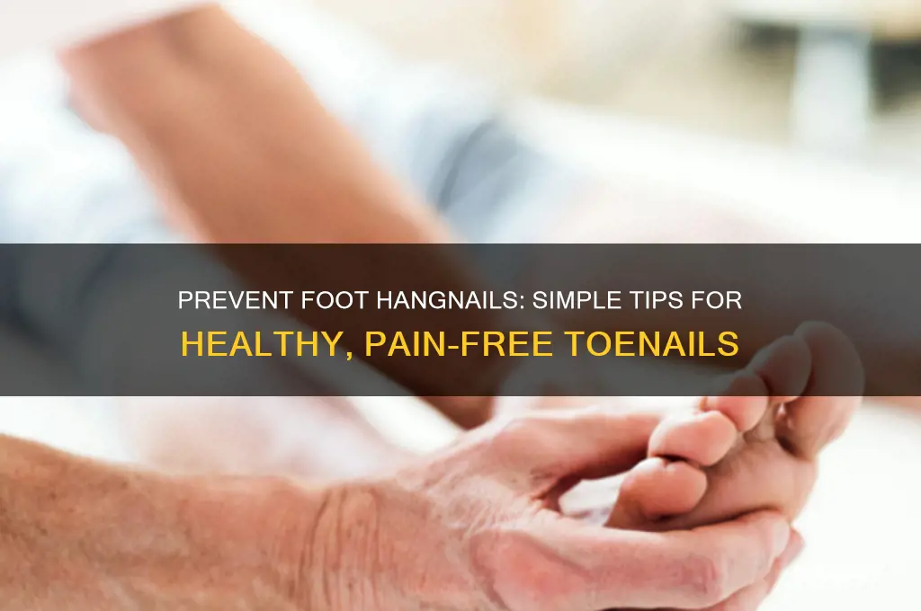 how to prevent hang nail for foot