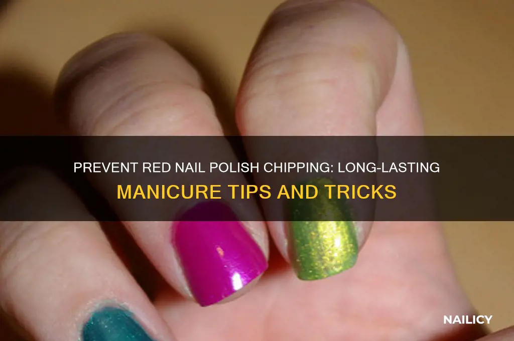 how to prevent red nail polish from chipping