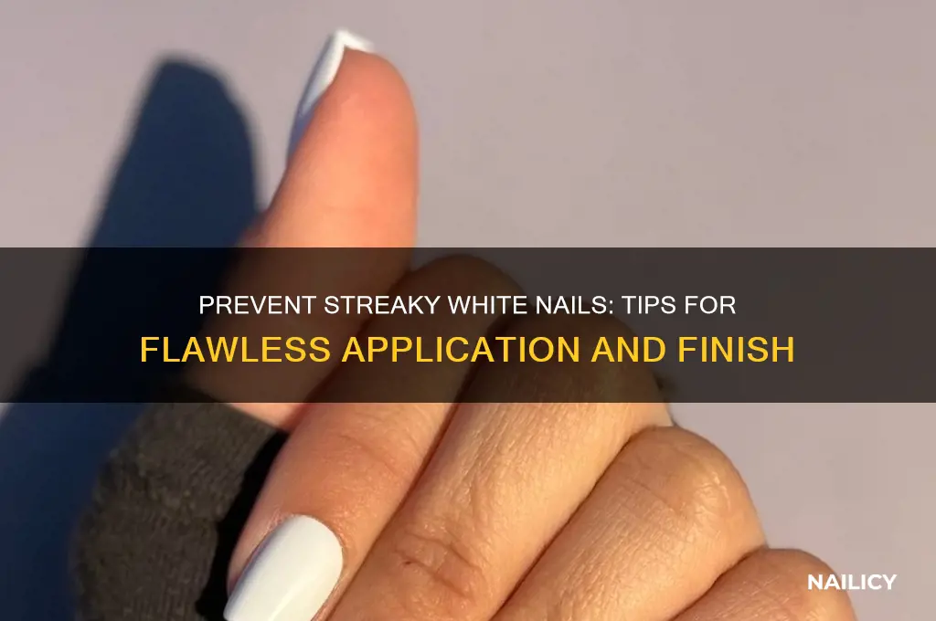 how to prevent streaking with white nail polish
