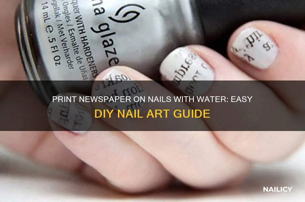 how to print newspaper on nails with water