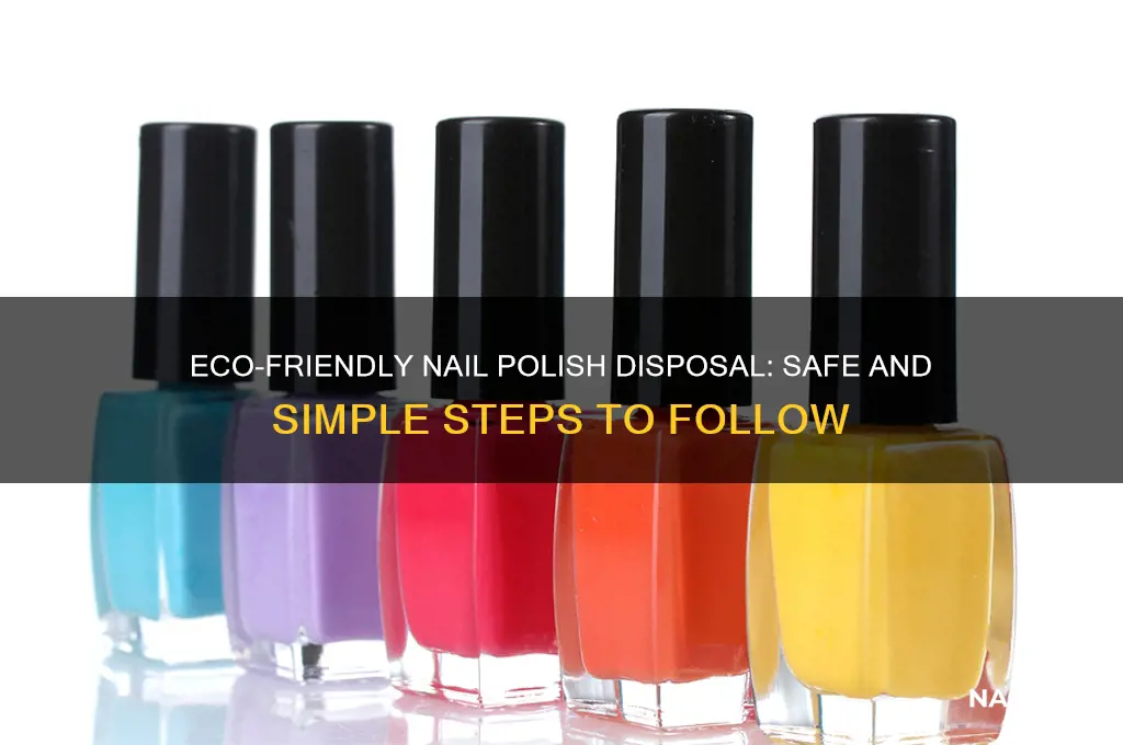 how to properly dispose nail polish