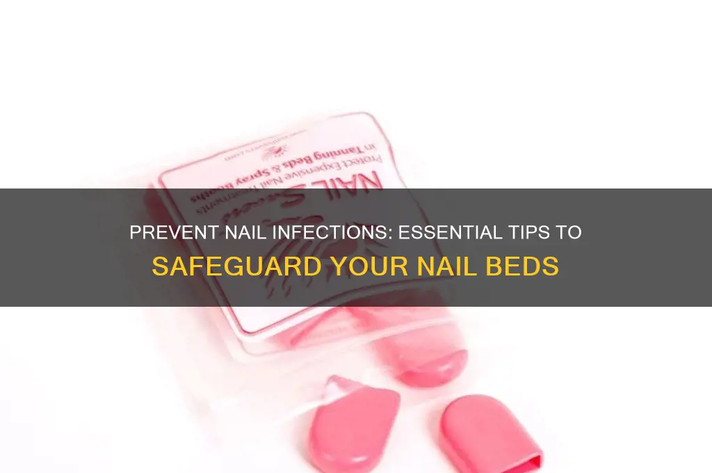 how to protect nail bed from infection