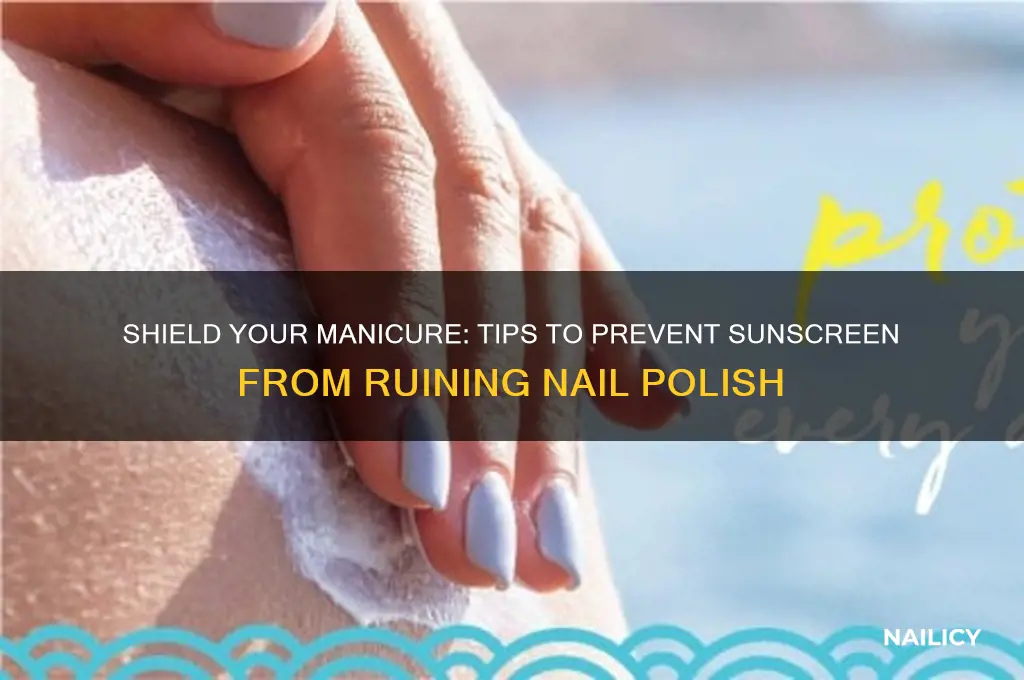 how to protect nail polish from sunscreen