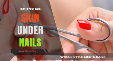 Effective Techniques to Gently Push Back Skin Under Nails Safely