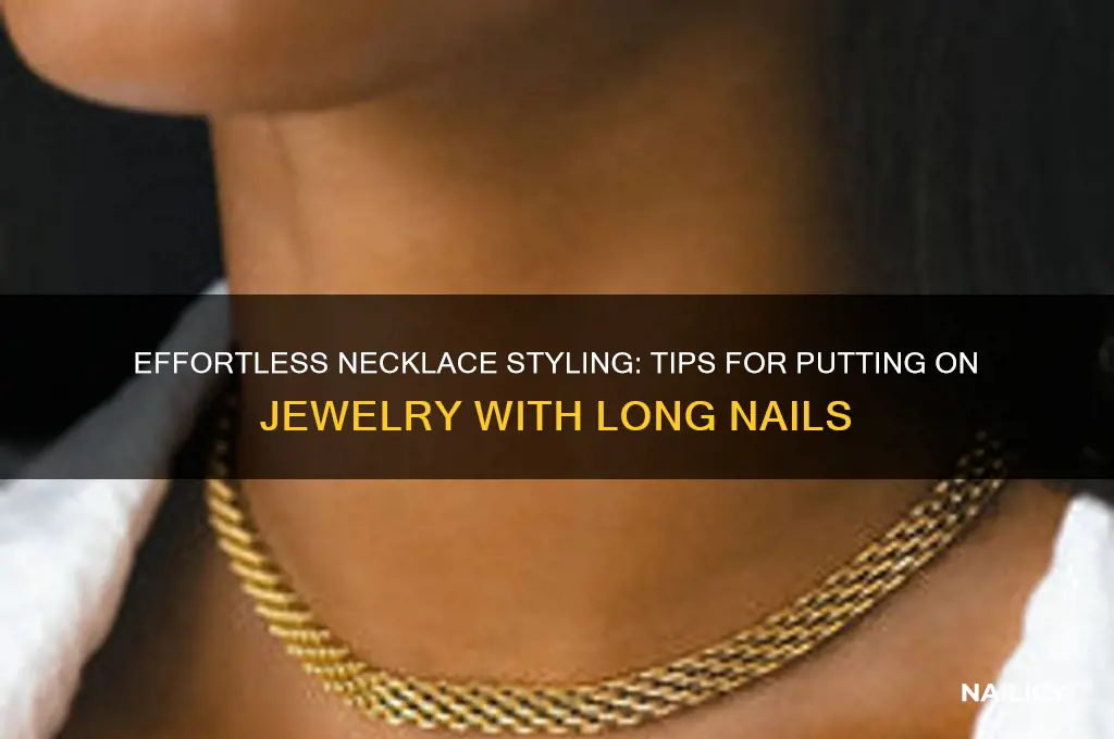how to put a necklace on with nails