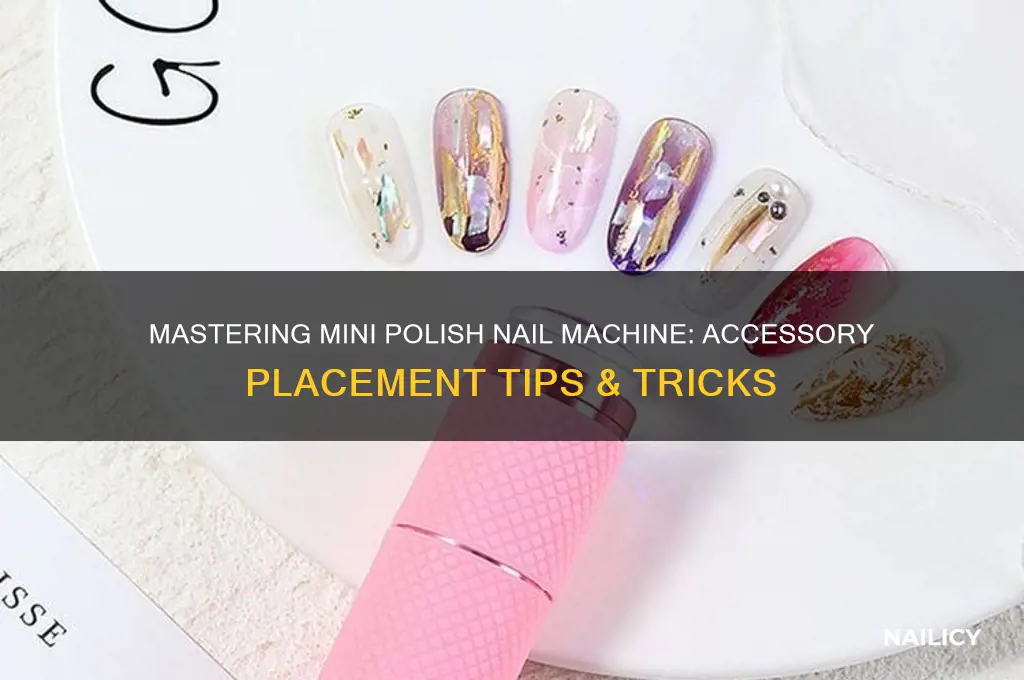 how to put accesories in mini polish nail machine