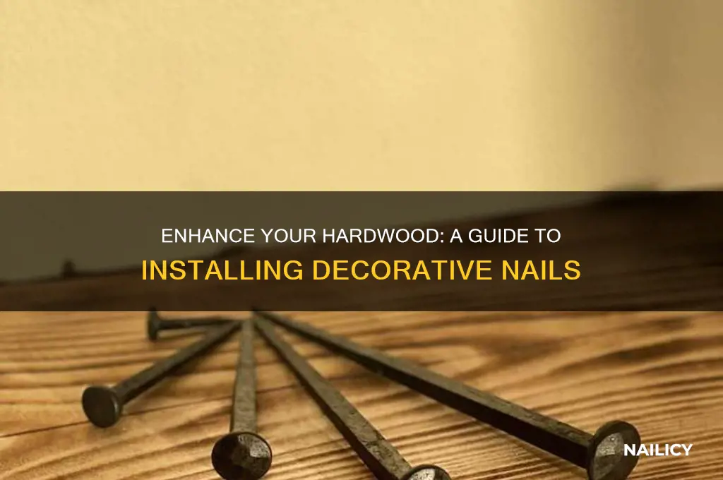 how to put decorative nails into hardwood