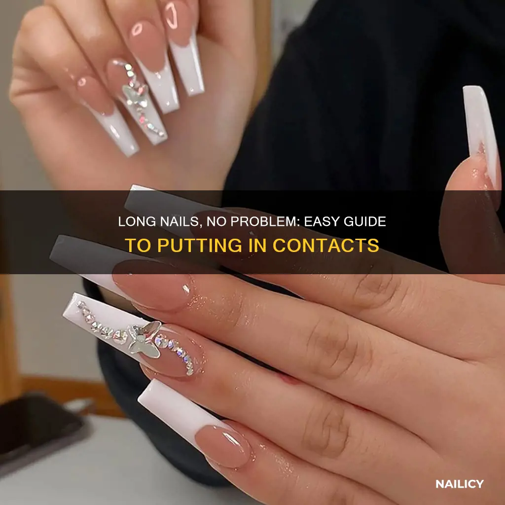 how to put in contacts lenses with long nails