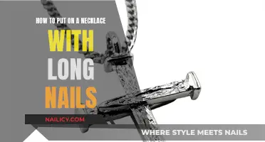 Long Nails, Short Problem: Necklace-Wearing Tips