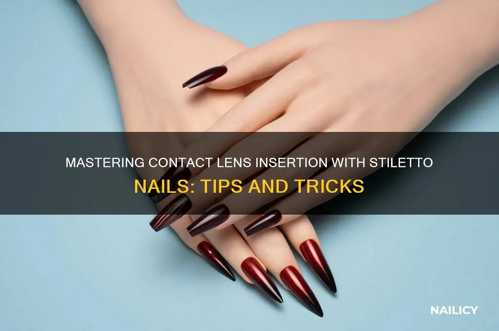 how to put on contacts with stiletto nails