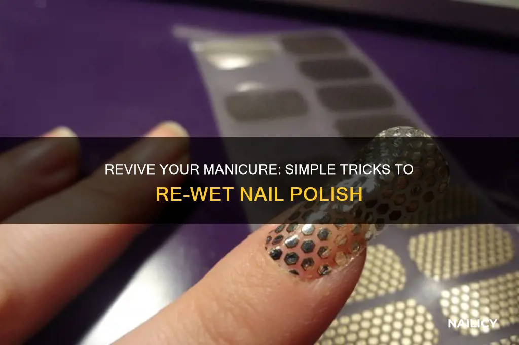 how to re wet nail polish