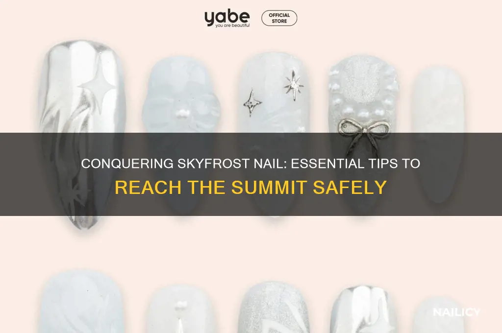how to reach the top of skyfrost nail