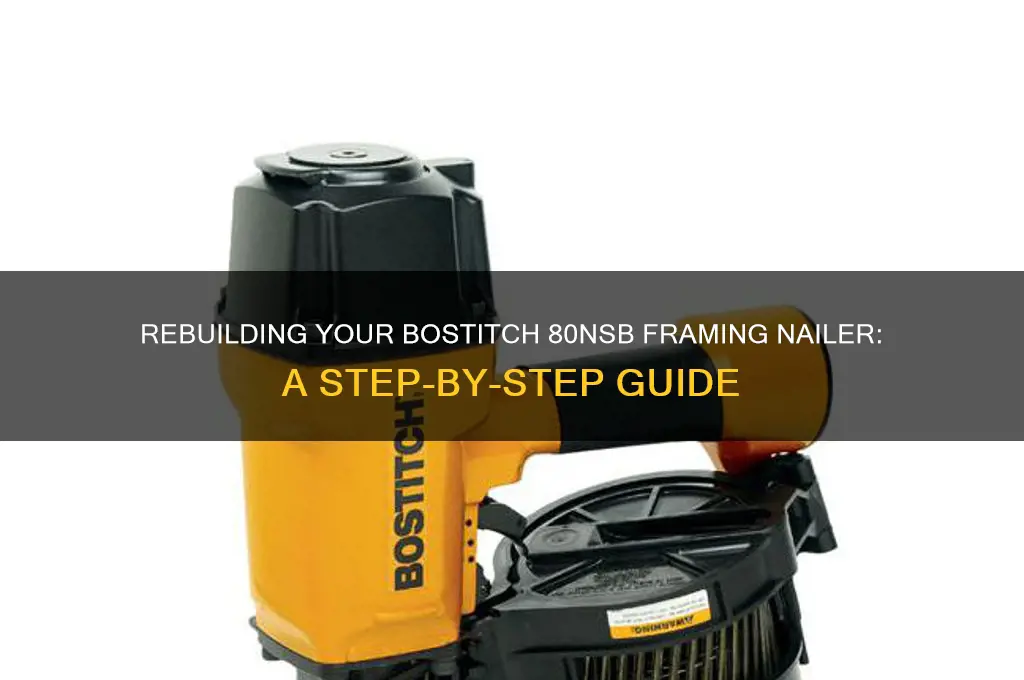 how to rebuild a bostitch 80nsb framing nailer